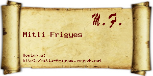 Mitli Frigyes névjegykártya
